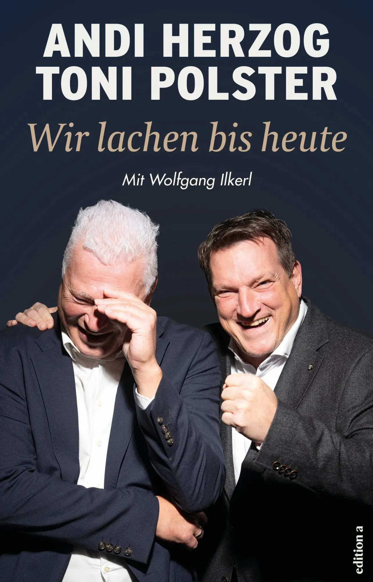 Cover: 9783990018835 | Wir lachen bis heute | Andi Herzog (u. a.) | Buch | 288 S. | Deutsch