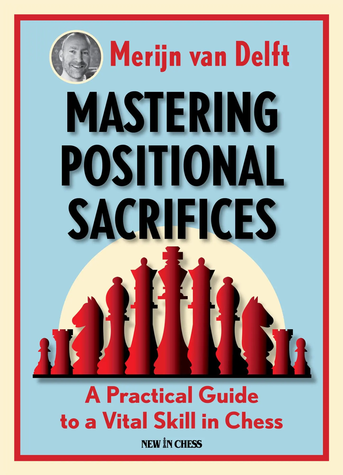 Cover: 9789056918835 | Mastering Positional Sacrifices | Merijn van Delft | Taschenbuch