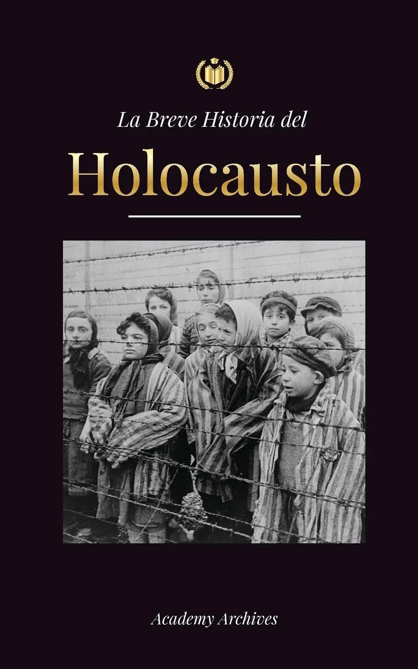 Cover: 9789493298835 | La Breve Historia del Holocausto | Academy Archives | Taschenbuch