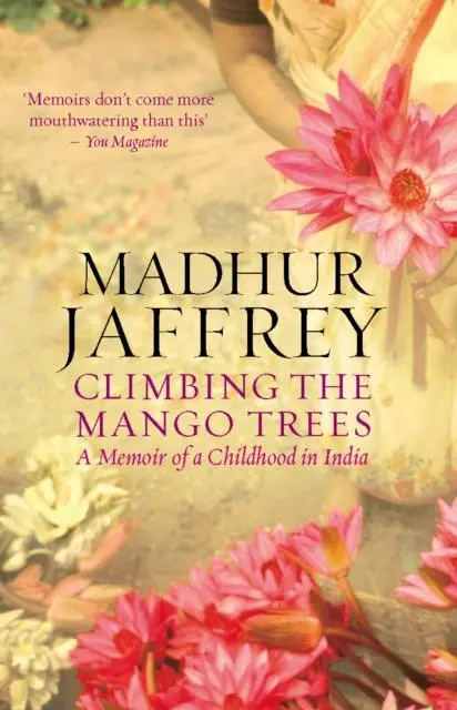 Cover: 9780091908935 | Climbing the Mango Trees | A Memoir of a Childhood in India | Jaffrey