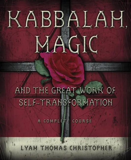 Cover: 9780738708935 | Kabbalah, Magic &amp; the Great Work of Self Transformation | Christopher