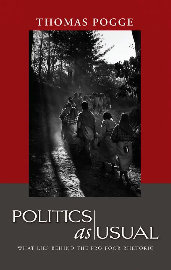 Cover: 9780745638935 | Politics as Usual | What Lies Behind the Pro-Poor Rhetoric | Pogge