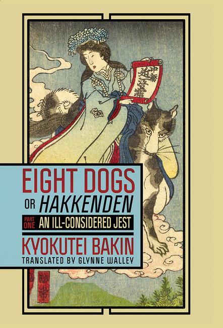 Cover: 9781501758935 | 8 DOGS OR HAKKENDEN | Kyokutei Bakin | Taschenbuch | Englisch | 2021