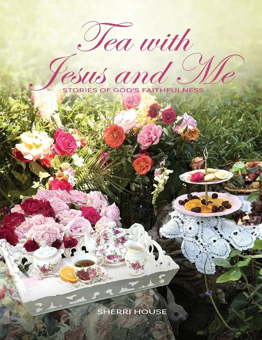 Cover: 9781950398935 | Tea with Jesus and Me | STORIES OF GOD'S FAITHFULNESS | Sherri House