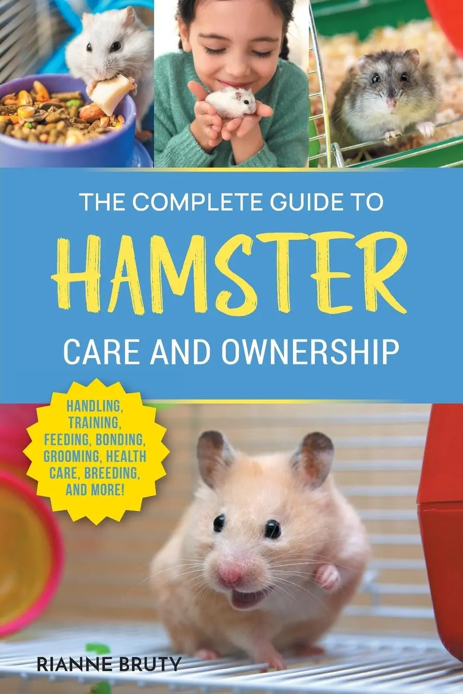 Cover: 9781954288935 | The Complete Guide to Hamster Care and Ownership | Rianne Bruty | Buch