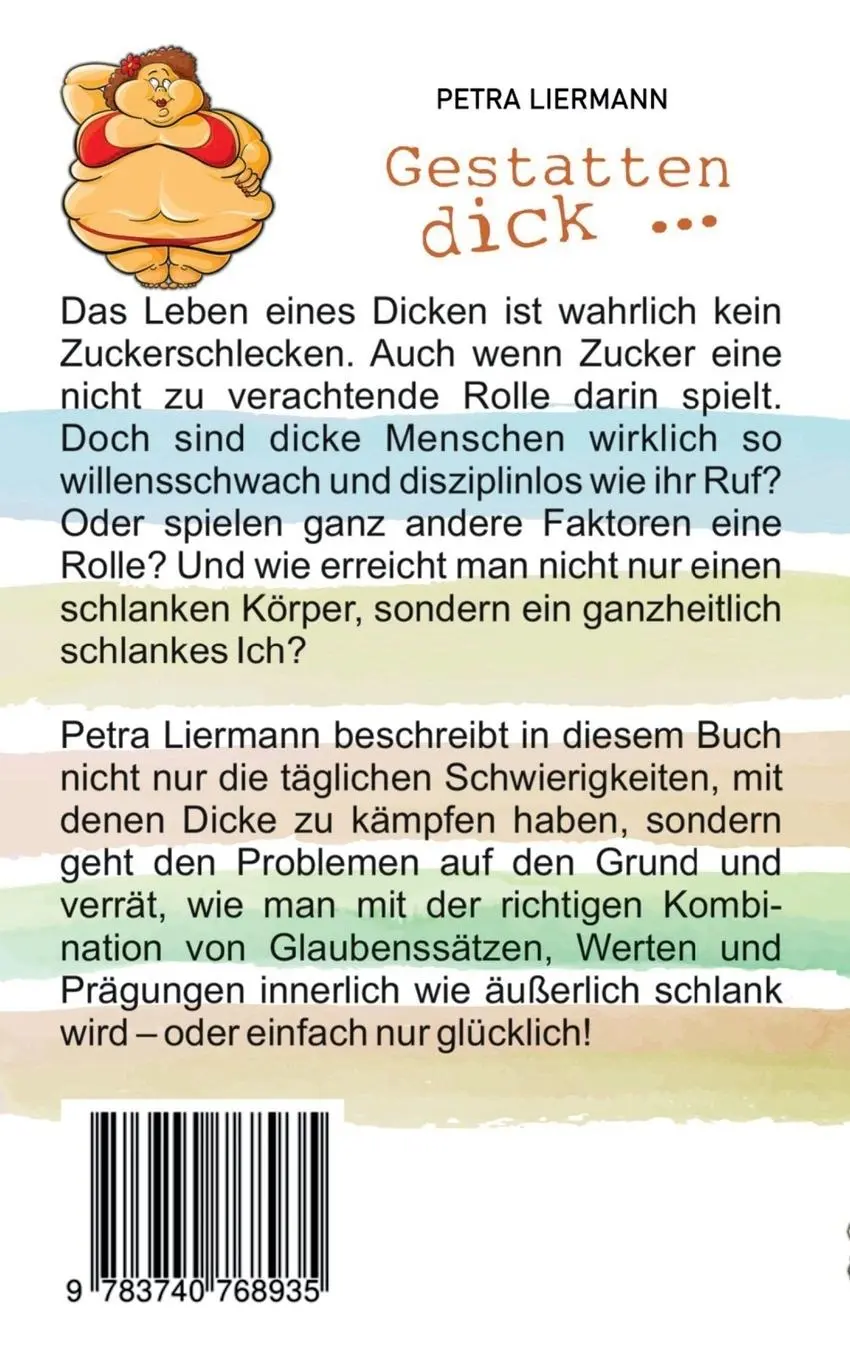 Rückseite: 9783740768935 | Gestatten, dick ... | (K)ein Ratgeber, wie Sie morgen dünn sein können