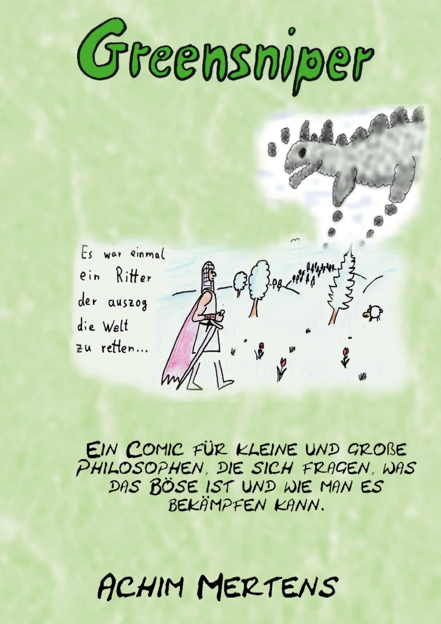 Greensniper: Ein Ritter der auszog das Böse zu bekämpfen