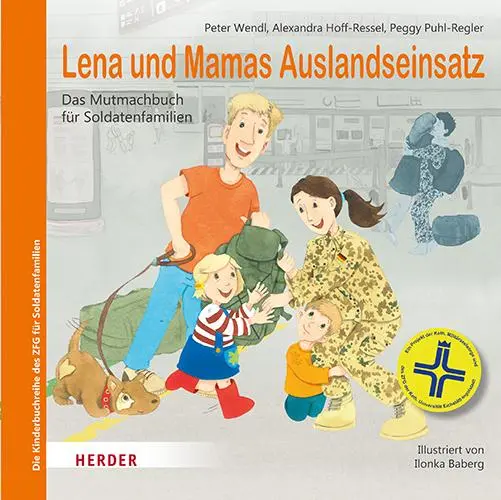 Cover: 9783451719035 | Lena und Mamas Auslandseinsatz | Das Mutmachbuch für Soldatenfamilien