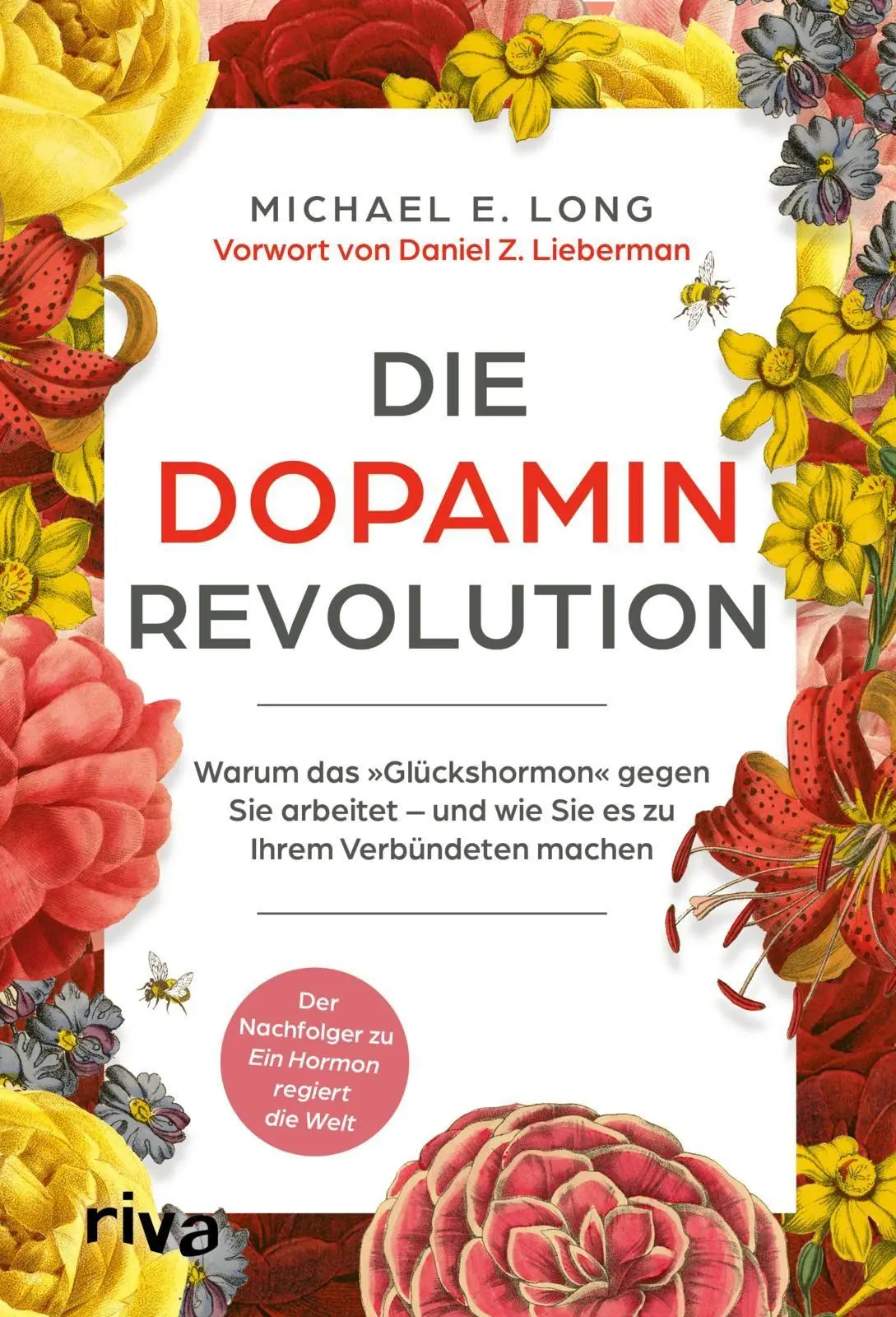 Cover: 9783742329035 | Die Dopamin-Revolution | Michael E. Long | Buch | 320 S. | Deutsch