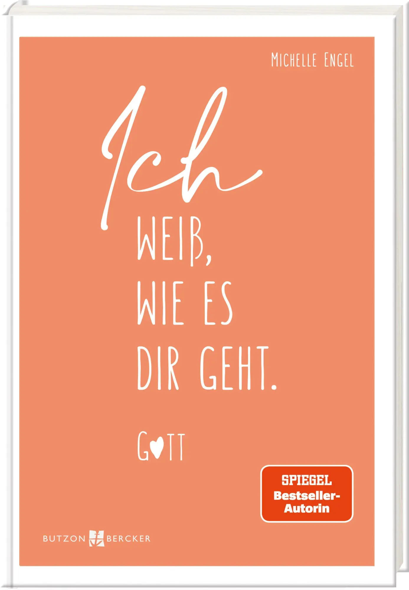 Cover: 9783766639035 | Ich weiß, wie es dir geht. Gott | Gebete und Impulse | Michelle Engel