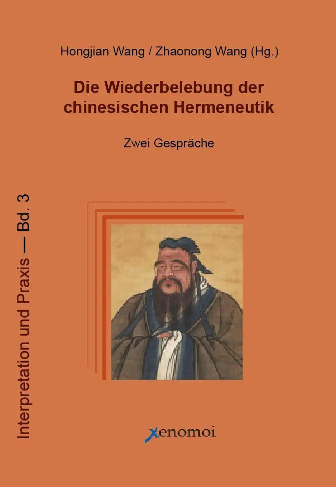 Cover: 9783911549035 | Die Wiederbelebung der chinesischen Hermeneutik | Zwei Gespräche