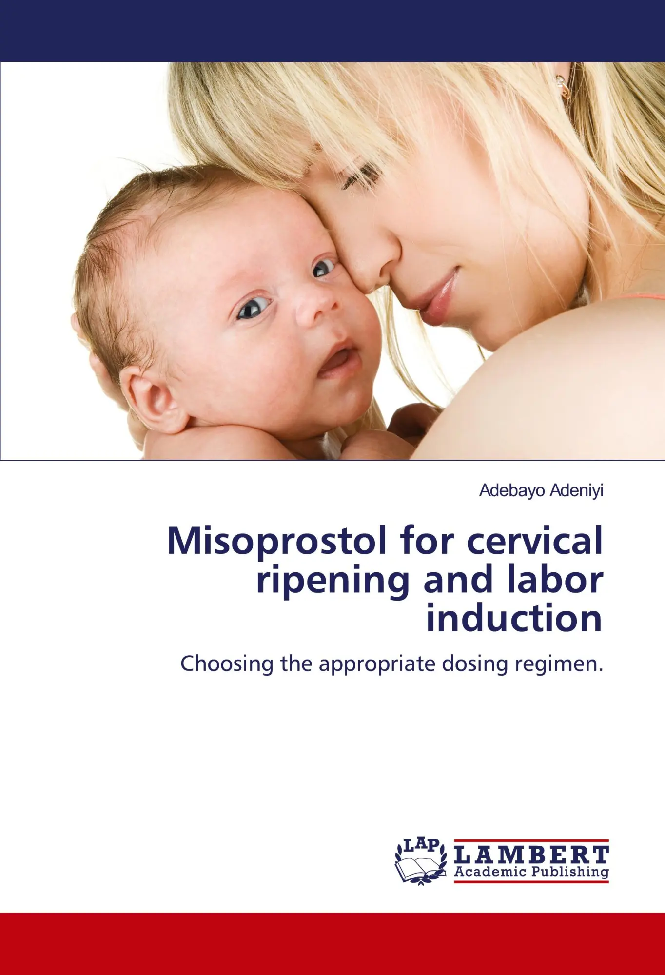 Cover: 9786137379035 | Misoprostol for cervical ripening and labor induction | Adeniyi | Buch