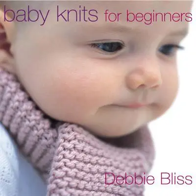 Cover: 9780091889135 | Baby Knits for Beginners | Debbie Bliss | Taschenbuch | Englisch
