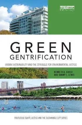 Cover: 9781138309135 | Green Gentrification | Kenneth A. Gould (u. a.) | Taschenbuch | 2017