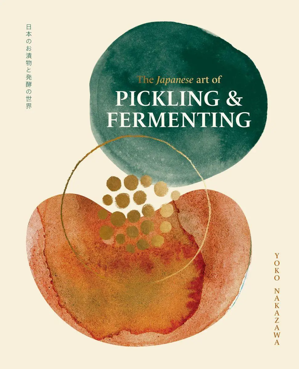Cover: 9781923239135 | The Japanese Art of Pickling &amp; Fermenting | Yoko Nakazawa | Buch