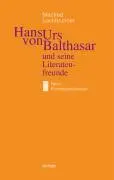 Cover: 9783429029135 | Hans Urs von Balthasar und seine Literatenfreunde | Lochbrunner | Buch