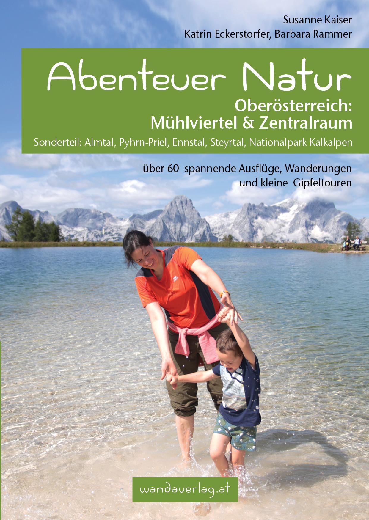 Cover: 9783902939135 | Abenteuer Natur Oberösterreich: Mühlviertel &amp; Zentralraum | Buch