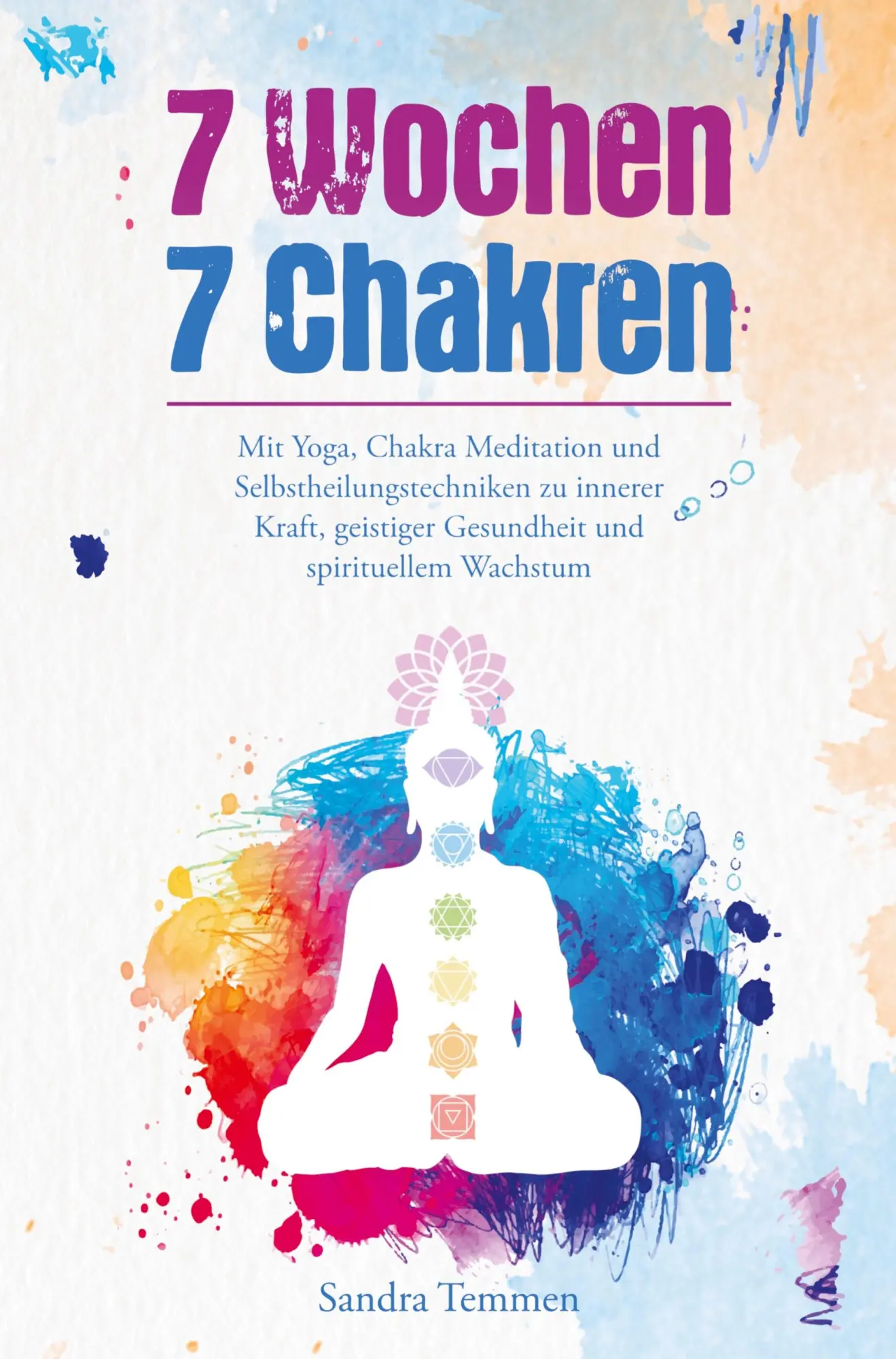 Cover: 9789403759135 | 7 Wochen 7 Chakren - Mit Yoga, Chakra Meditation und...