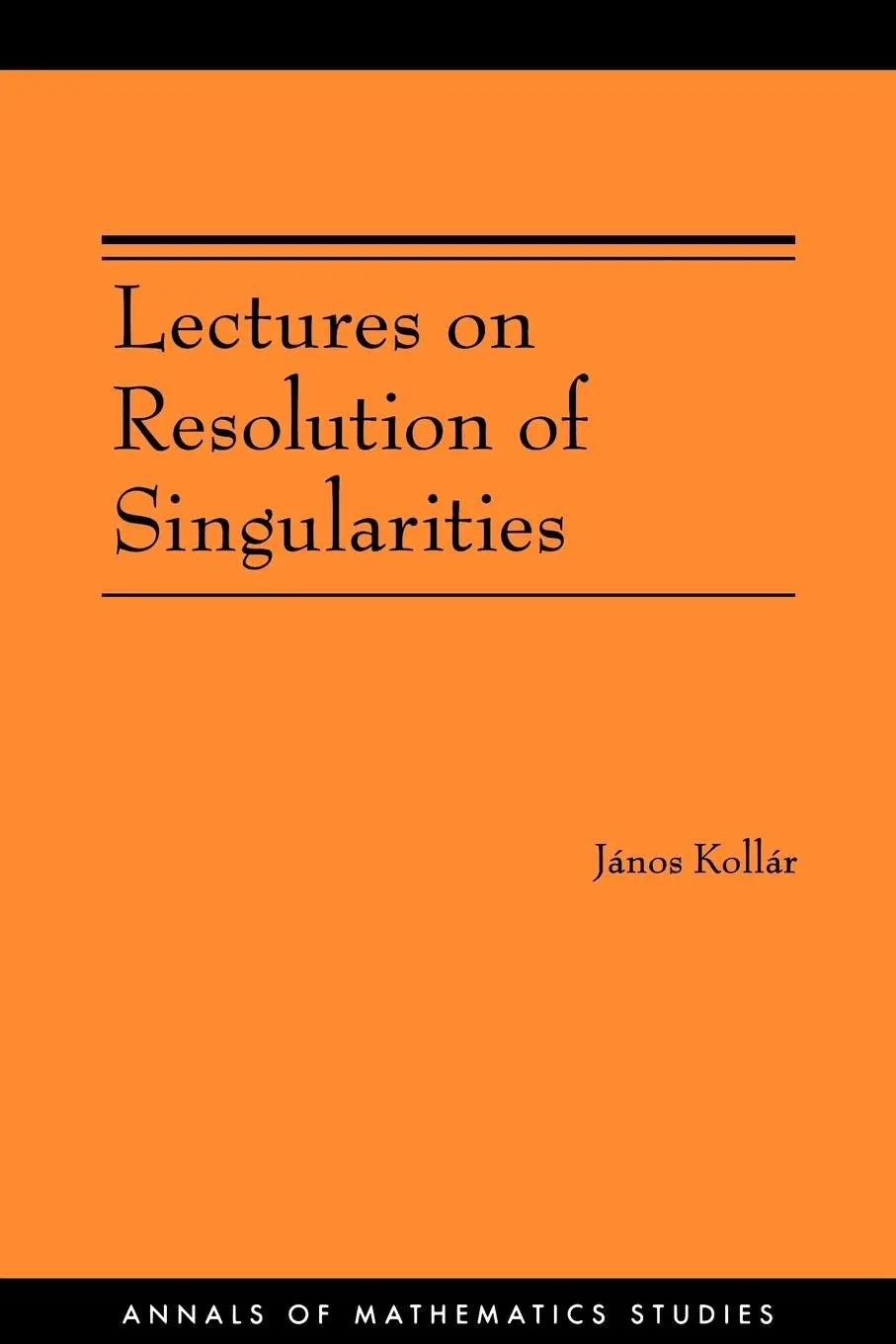 Cover: 9780691129235 | Lectures on Resolution of Singularities | János Kollár | Taschenbuch Cover: 9780691129235 | Lectures on Resolution of Singularities | János Kollár | Taschenbuch