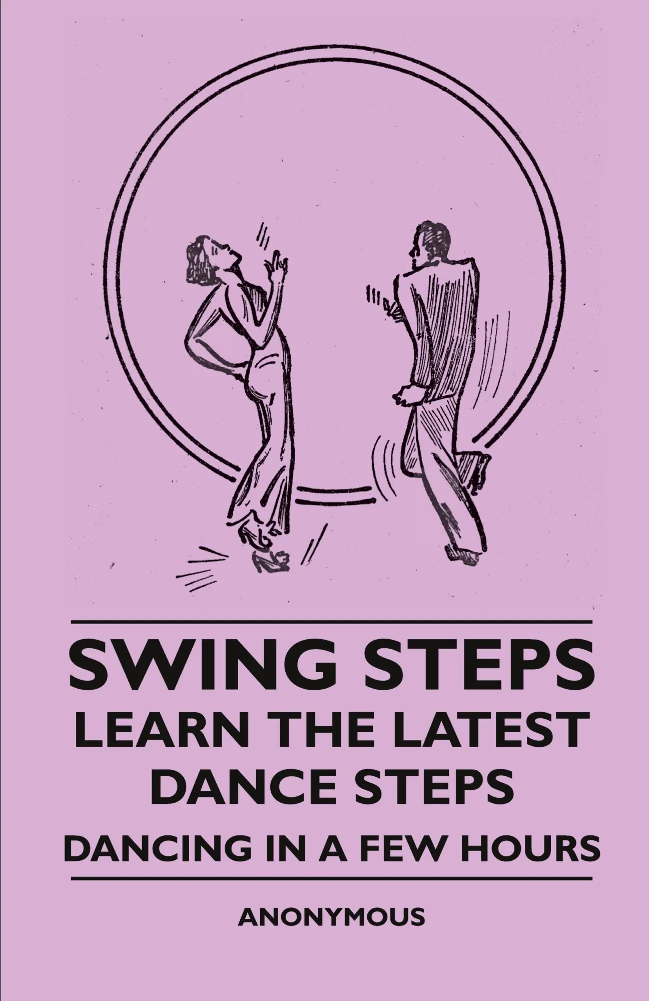 Cover: 9781445509235 | Swing Steps - Learn the Latest Dance Steps - Dancing in a Few Hours