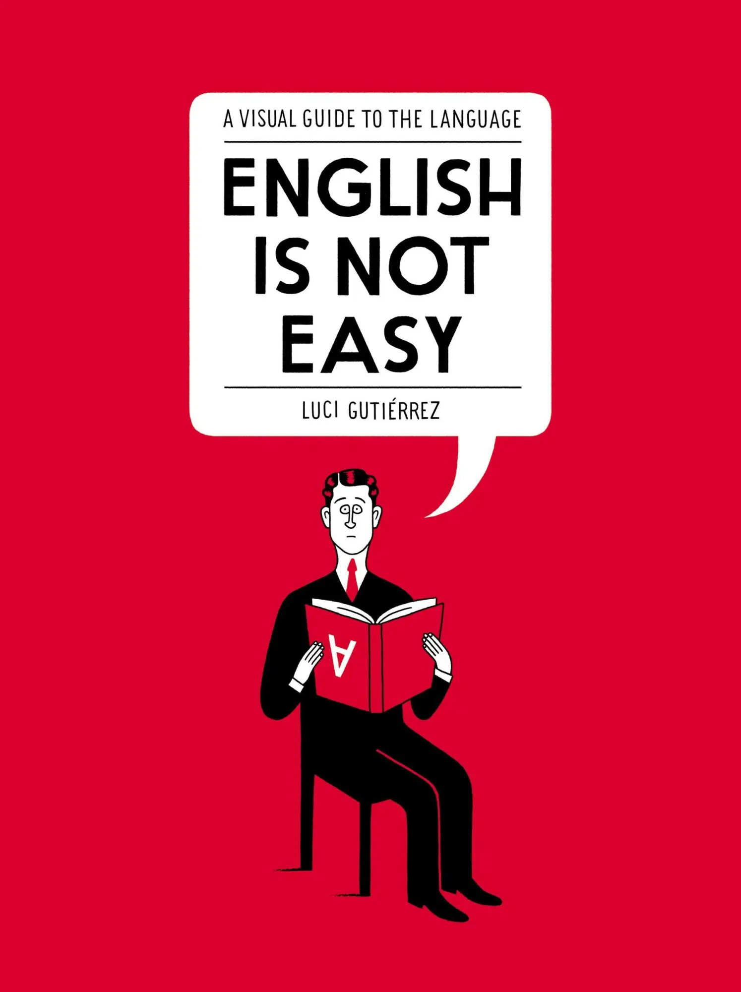Cover: 9781592409235 | English Is Not Easy | A Visual Guide to the Language | Luci Gutiérrez