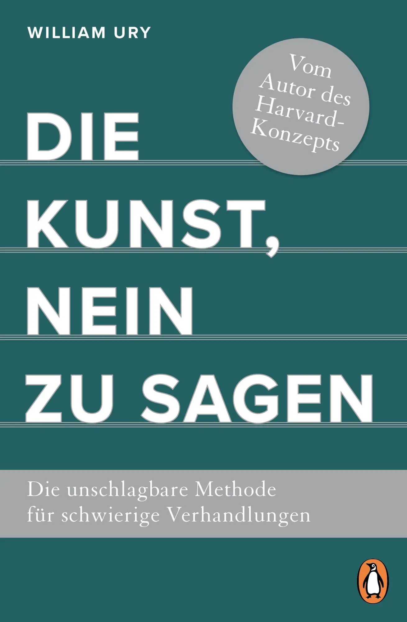 Cover: 9783328109235 | Die Kunst, Nein zu sagen | William Ury | Taschenbuch | 288 S. | 2023