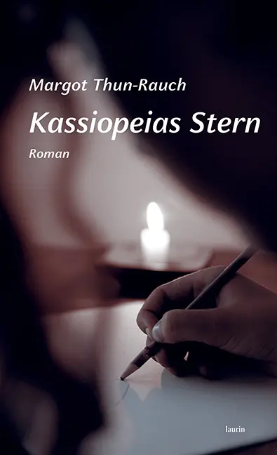 Cover: 9783903539235 | Kassiopeias Stern | Roman | Thun-Rauch Margot | Buch | Gebunden | 2023