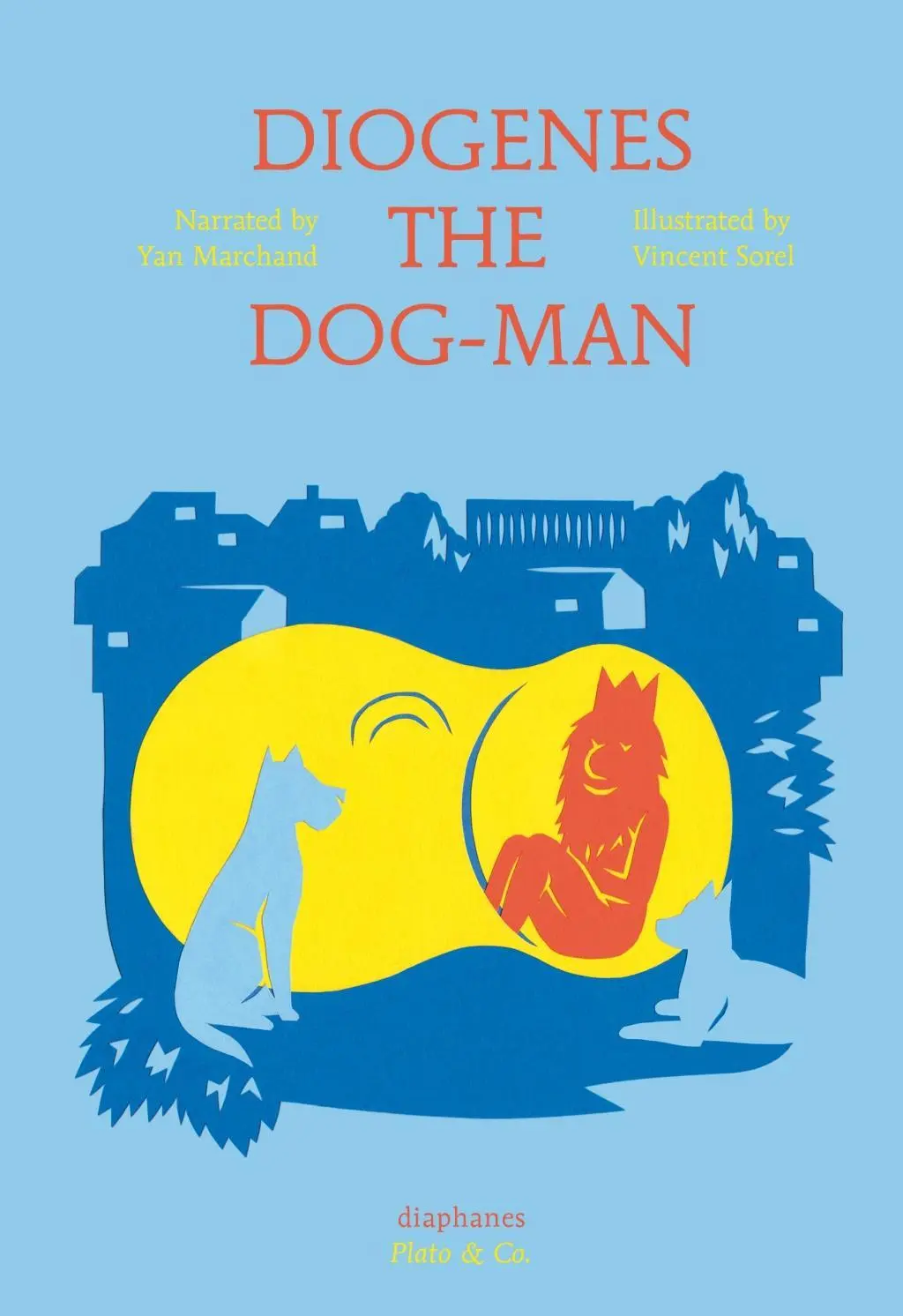 Cover: 9783037349335 | Diogenes the Dog-Man | Platon &amp; Co | Vincent/Marchand, Yan Sorel