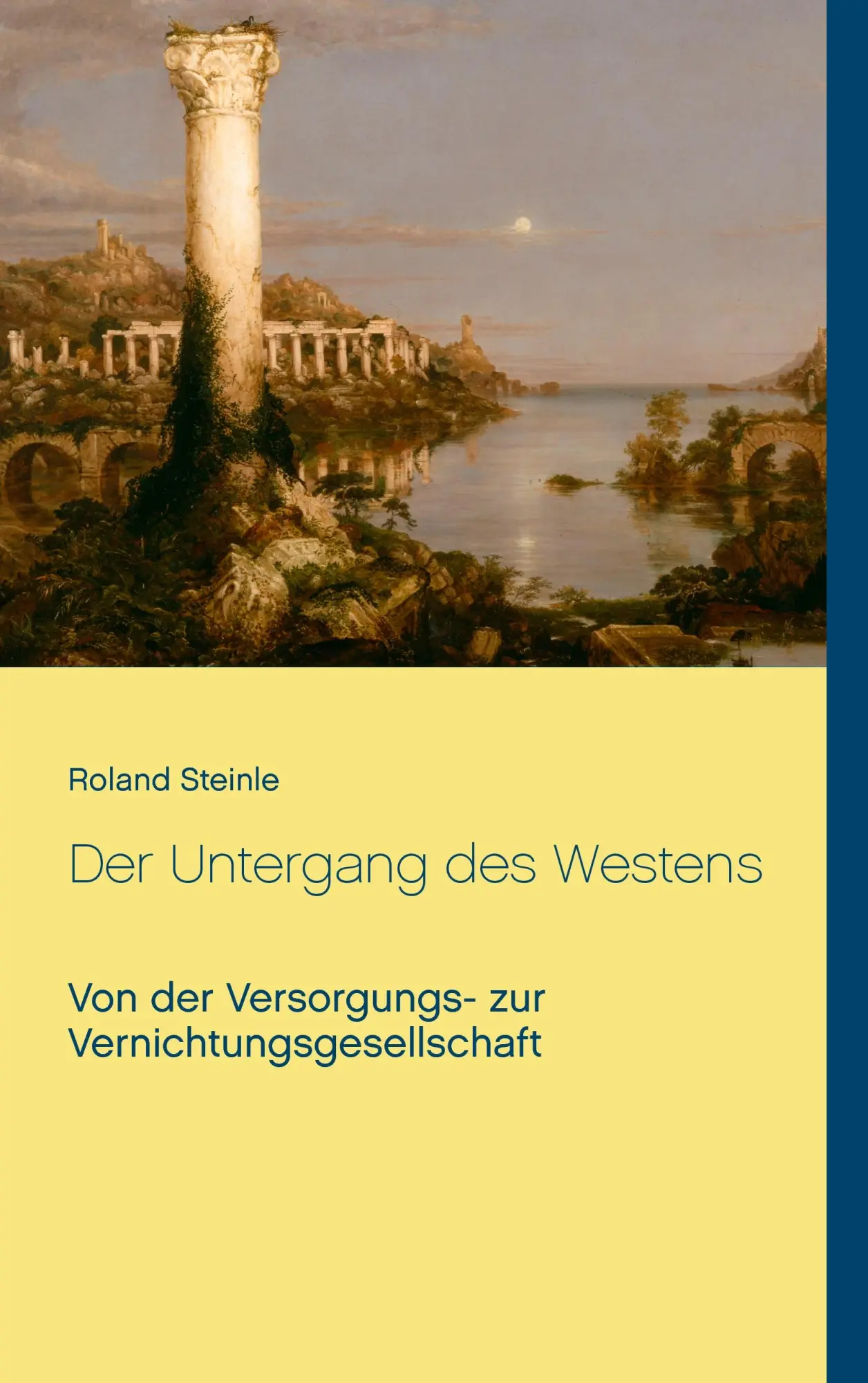 Cover: 9783744829335 | Der Untergang des Westens | Roland Steinle | Taschenbuch | 204 S.