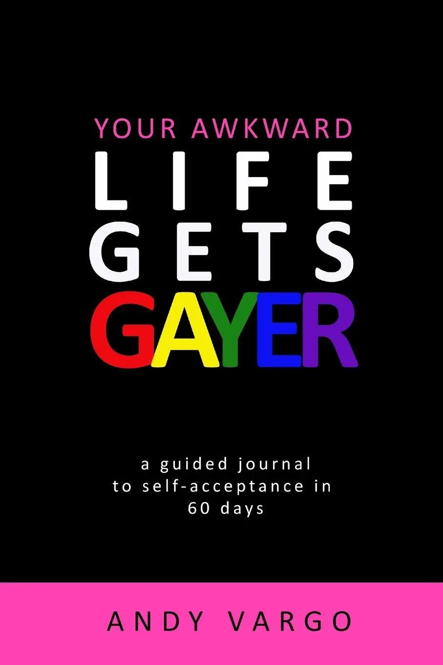 Cover: 9780359629435 | Your Awkward Life Gets Gayer | Andy Vargo | Taschenbuch | Englisch