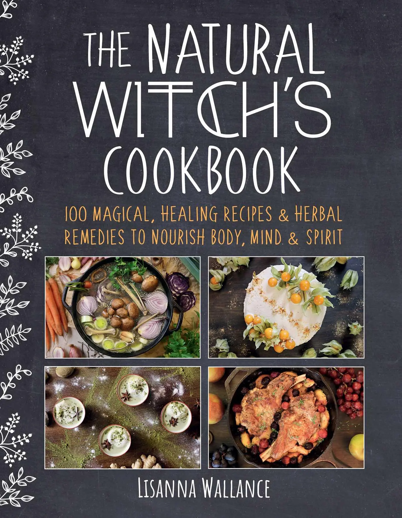 Cover: 9781510759435 | The Natural Witch's Cookbook | Lisanna Wallance | Buch | Gebunden