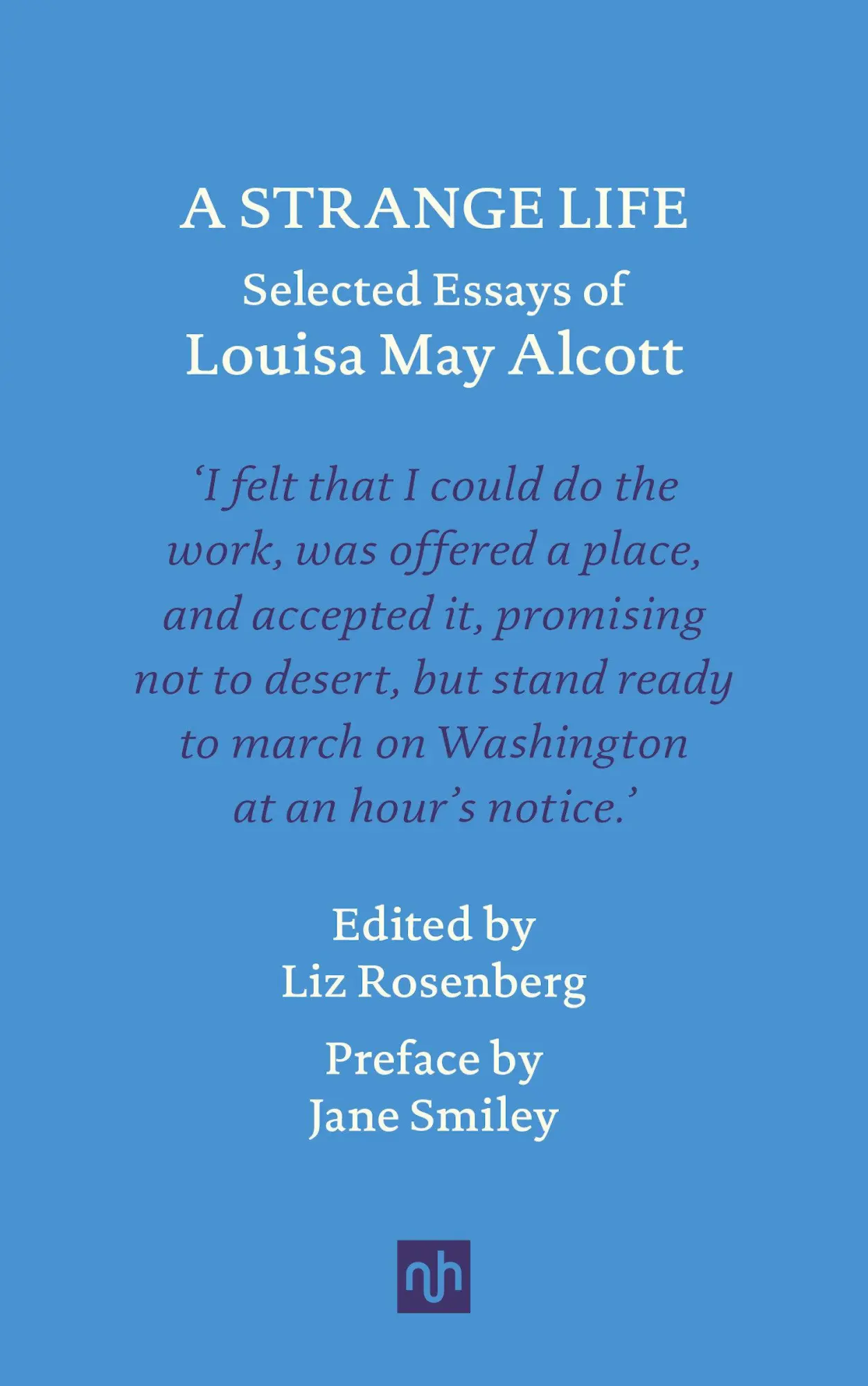 Cover: 9781912559435 | A Strange Life: Selected Essays of Louisa May Alcott | Alcott | Buch