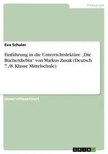 Cover: 9783668449435 | Einführung in die Unterrichtslektüre "Die Bücherdiebin" von Markus...