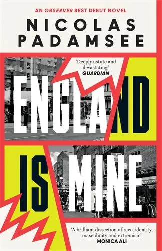 Cover: 9781800819535 | England is Mine | An Observer Best Debut Novel 2024 | Nicolas Padamsee