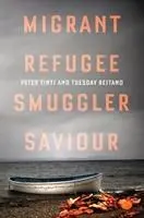 Cover: 9781849049535 | Migrant, Refugee, Smuggler, Saviour | Peter Tinti (u. a.) | Buch