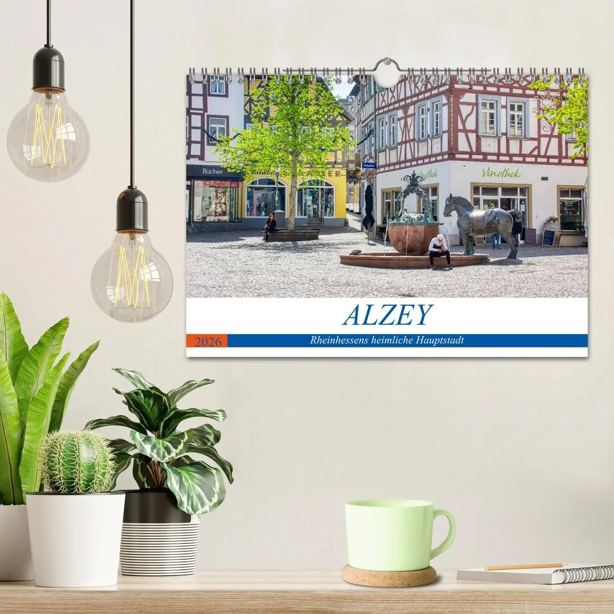 Bild: 9783457639535 | Alzey - Rheinhessens heimliche Hauptstadt (Wandkalender 2026 DIN A4...