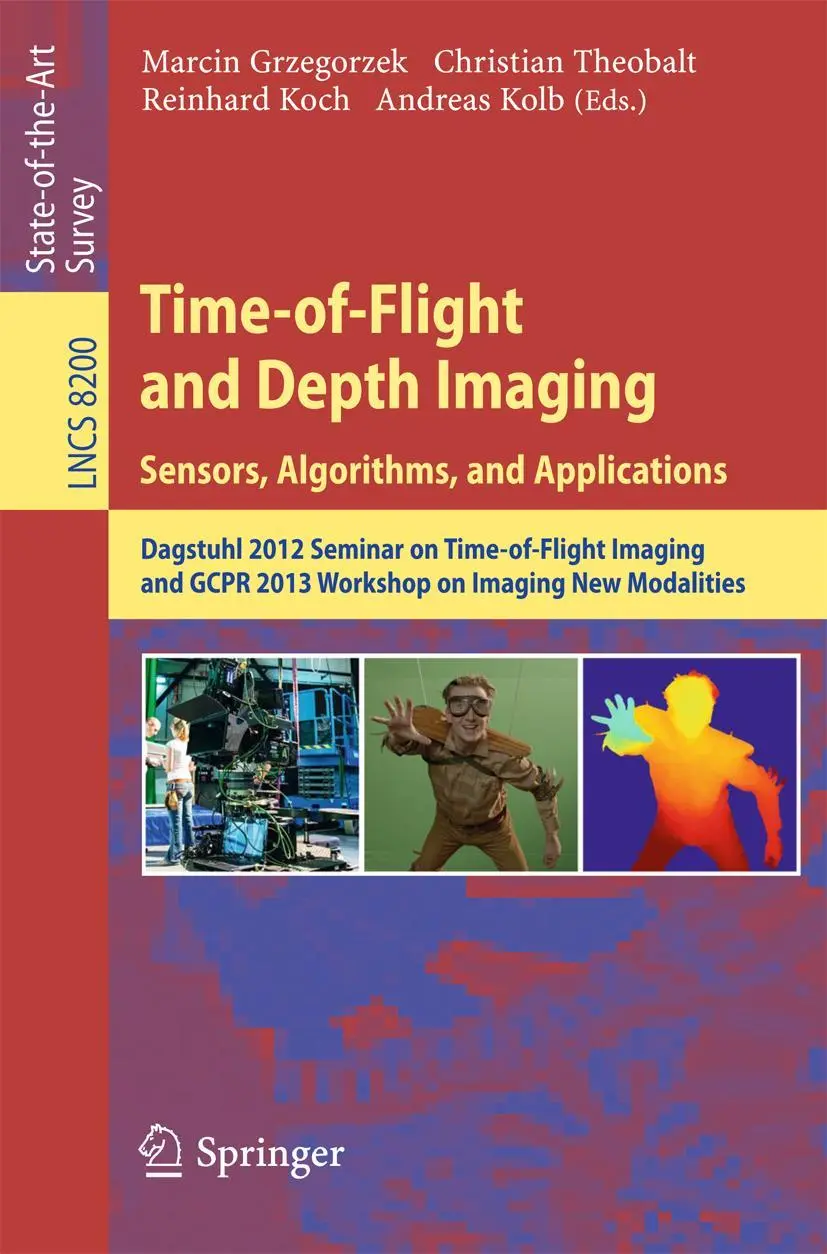 Cover: 9783642449635 | Time-of-Flight and Depth Imaging. Sensors, Algorithms and Applications