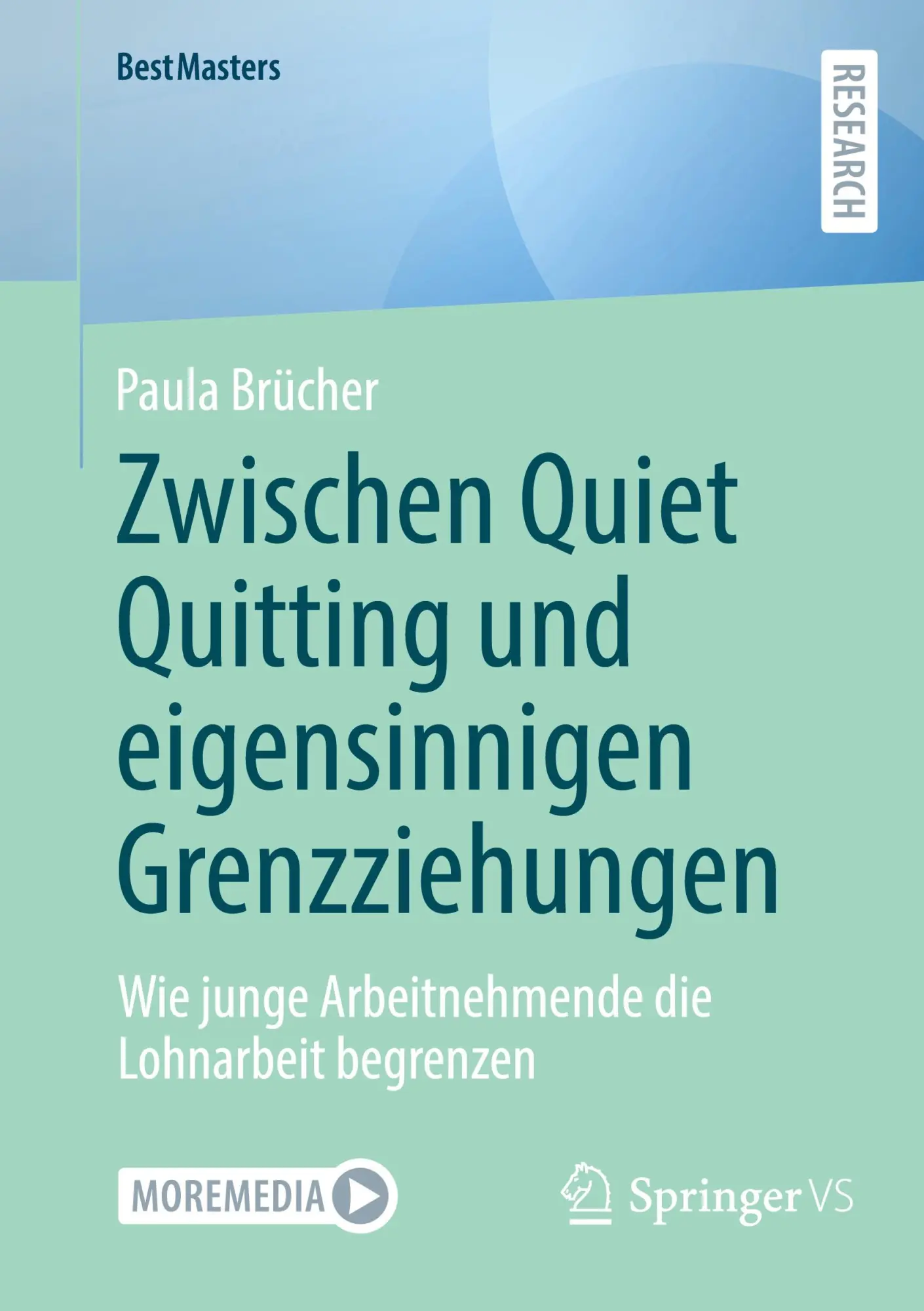 Cover: 9783658459635 | Zwischen Quiet Quitting und eigensinnigen Grenzziehungen | Brücher