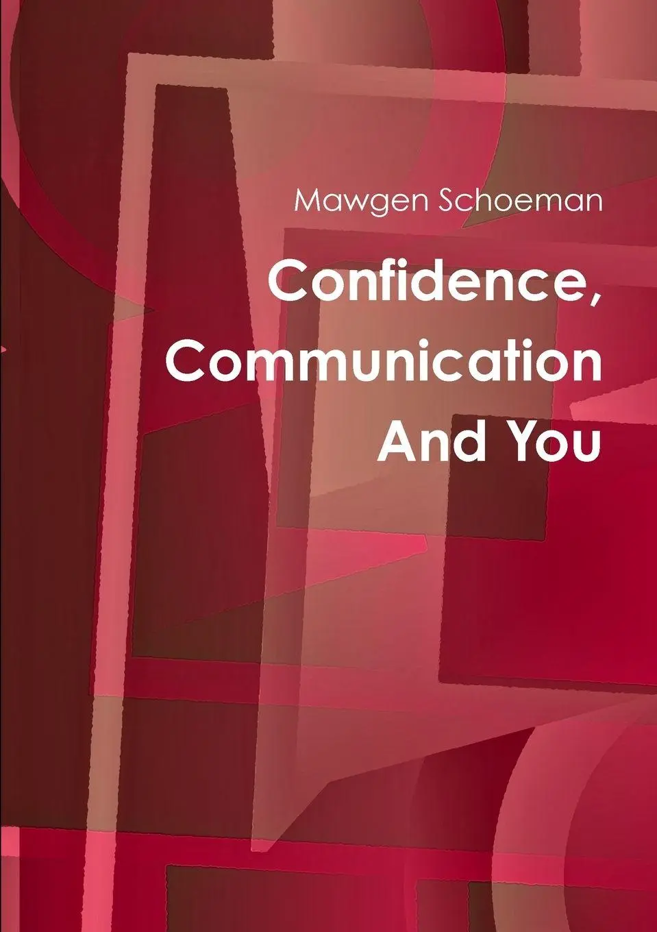 Cover: 9781447779735 | Confidence, Communication And You | Mawgen Schoeman | Taschenbuch