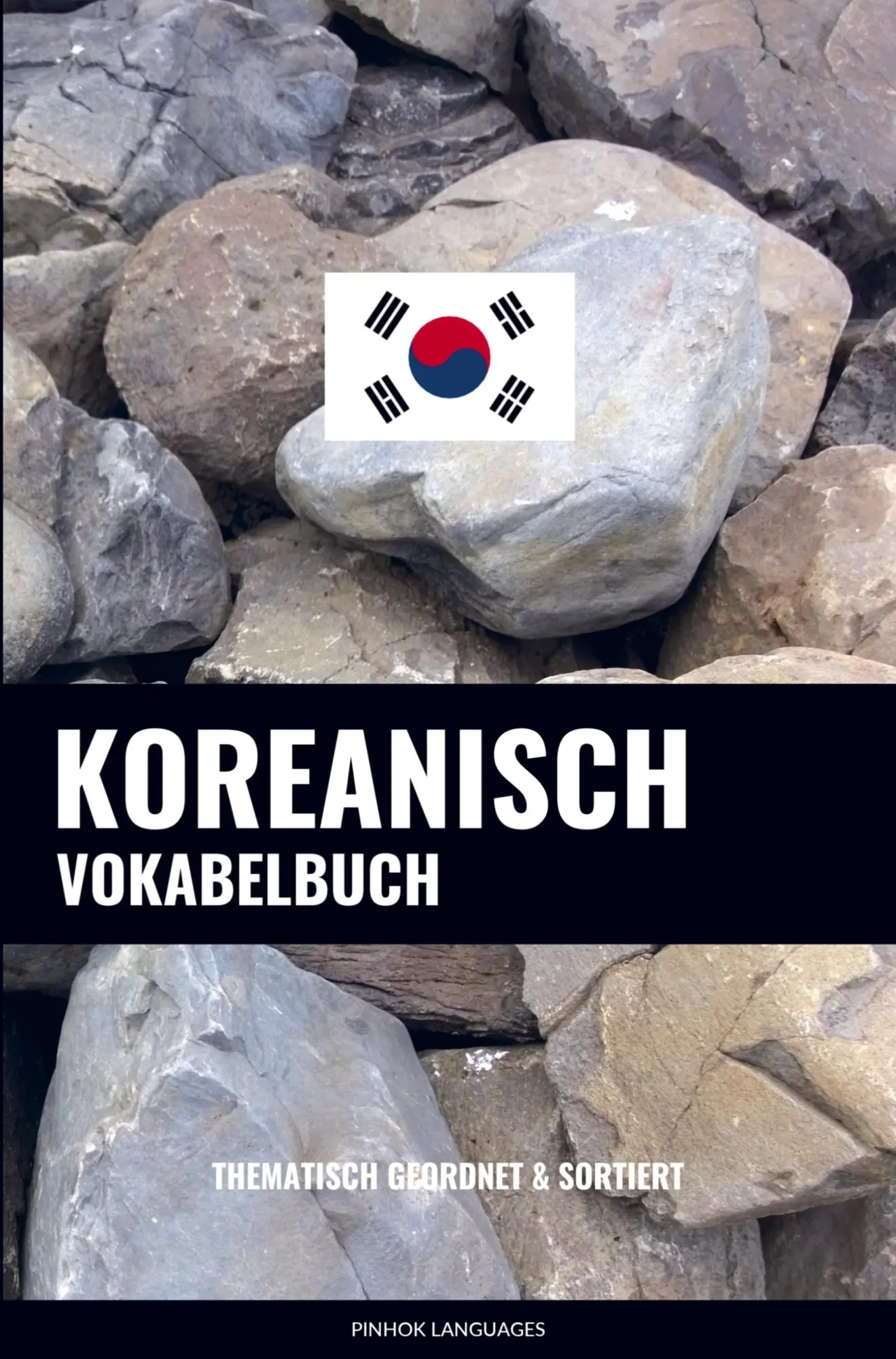 Cover: 9789403629735 | Koreanisch Vokabelbuch | Thematisch Gruppiert &amp; Sortiert | Languages