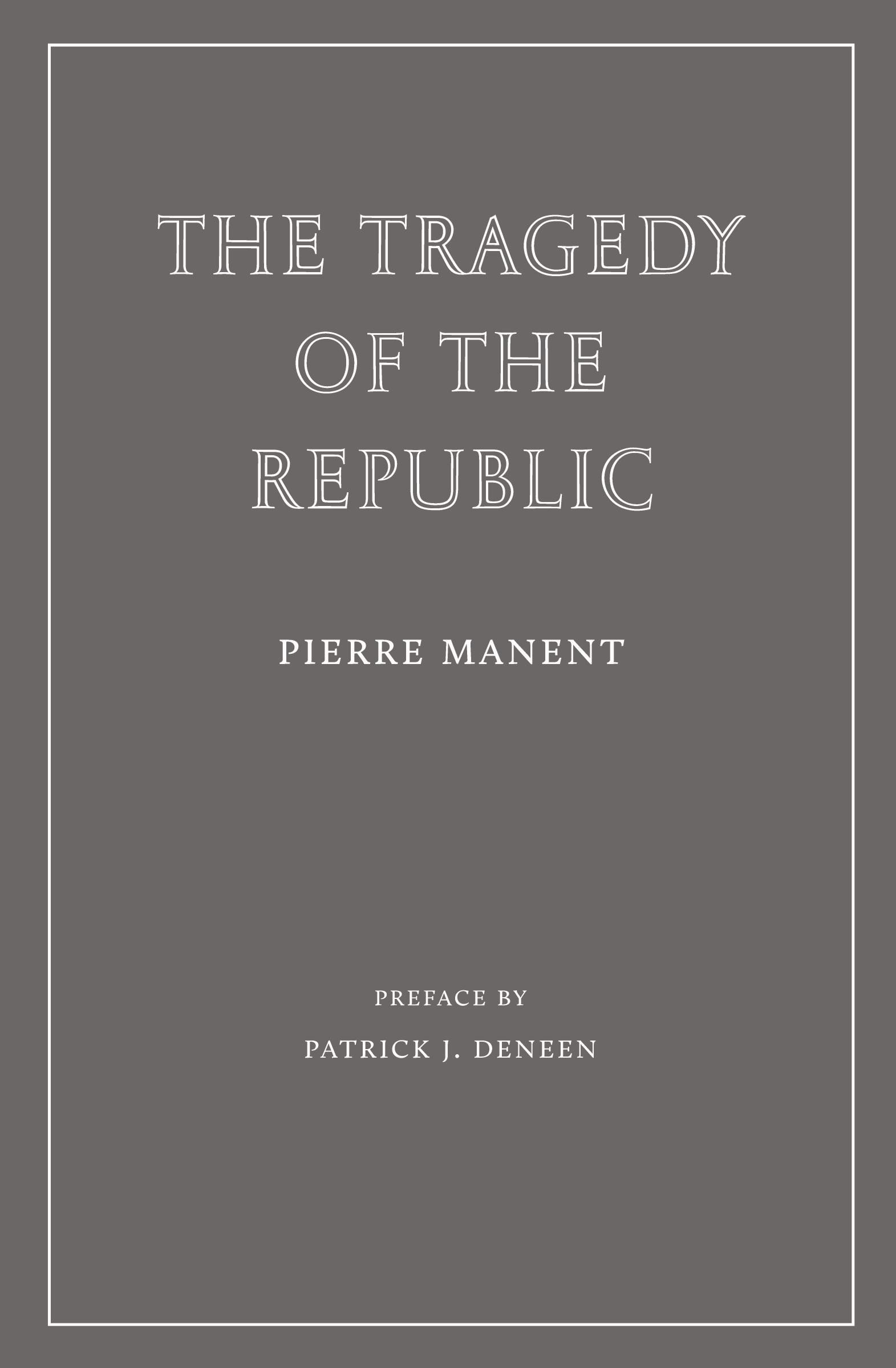 Cover: 9781963319835 | The Tragedy of the Republic | Pierre Manent | Taschenbuch | Englisch
