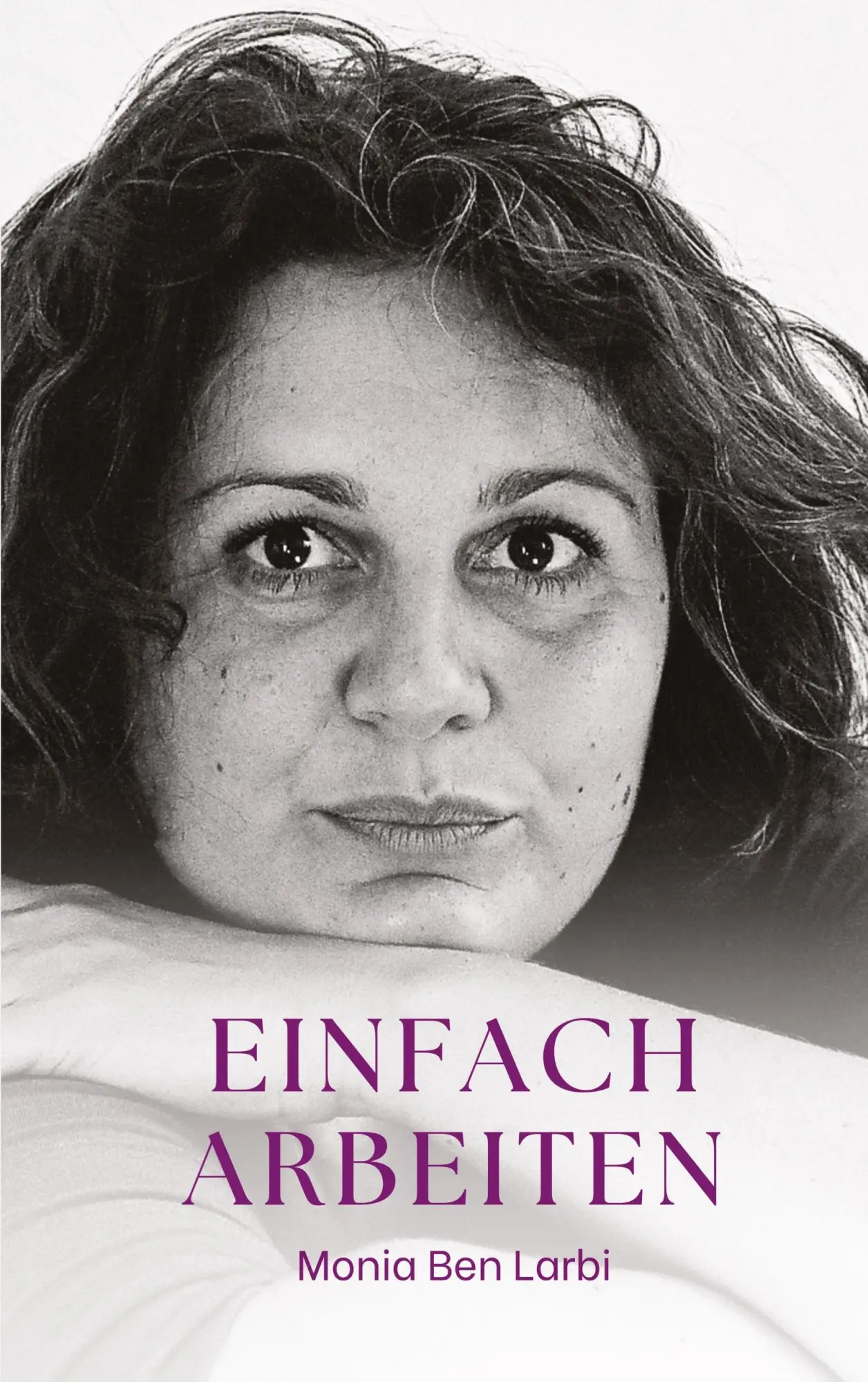 Cover: 9783347889835 | Einfach Arbeiten | Monia Ben Larbi | Taschenbuch | 476 S. | Deutsch