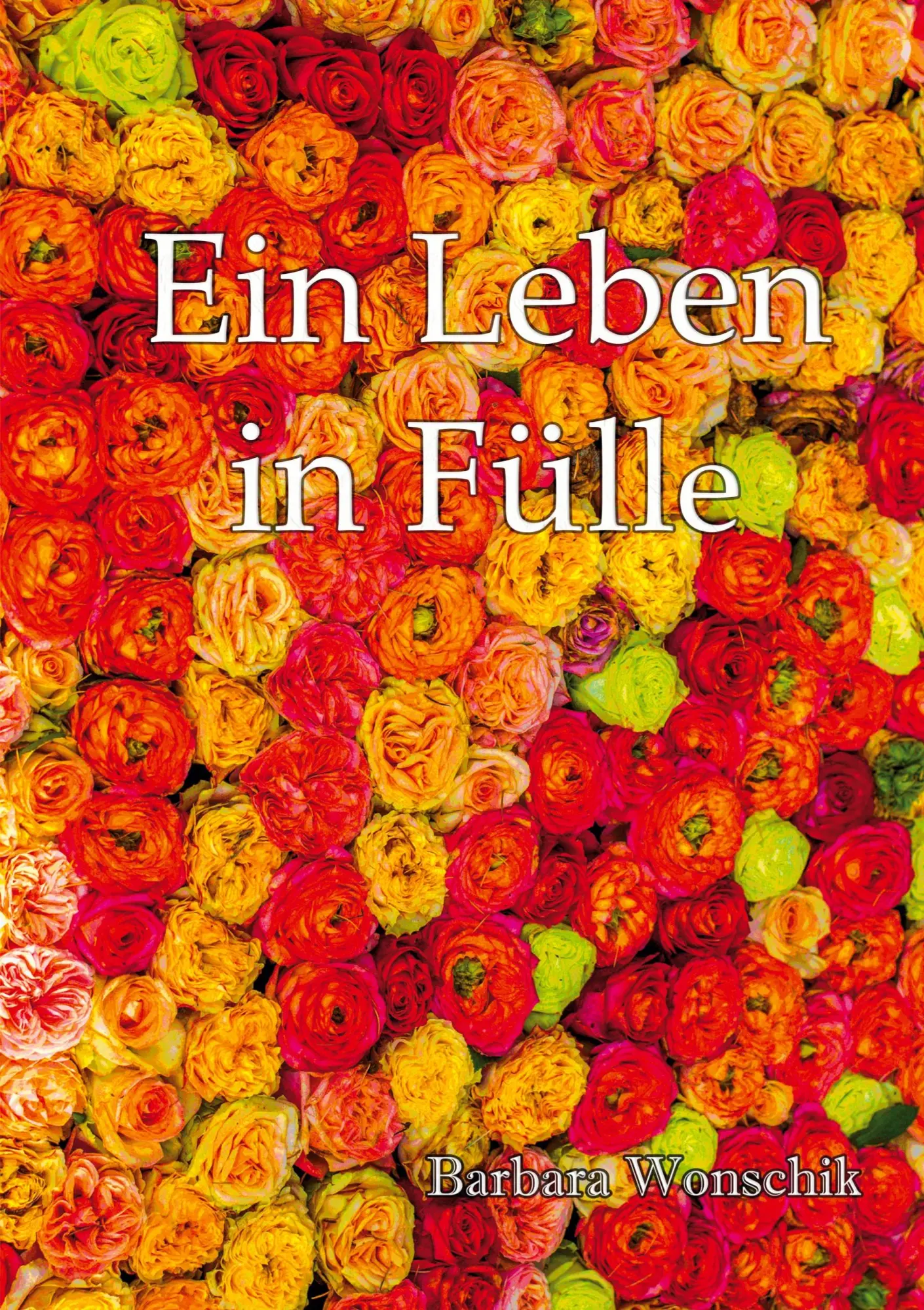 Cover: 9783752629835 | Ein Leben in Fülle | Barbara Wonschik | Taschenbuch | 224 S. | Deutsch