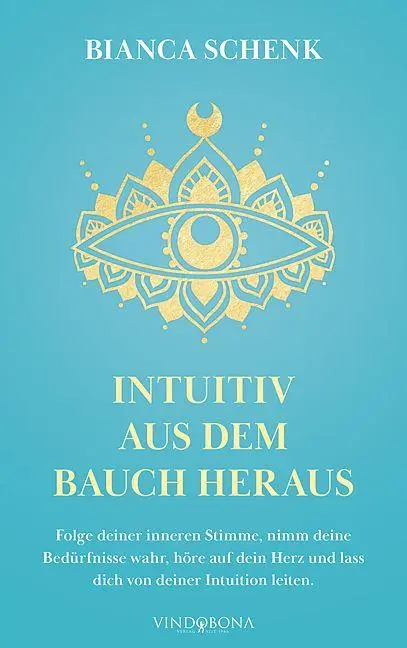 Cover: 9783903579835 | Intuitiv aus dem Bauch heraus | Bianca Schenk | Taschenbuch | Deutsch