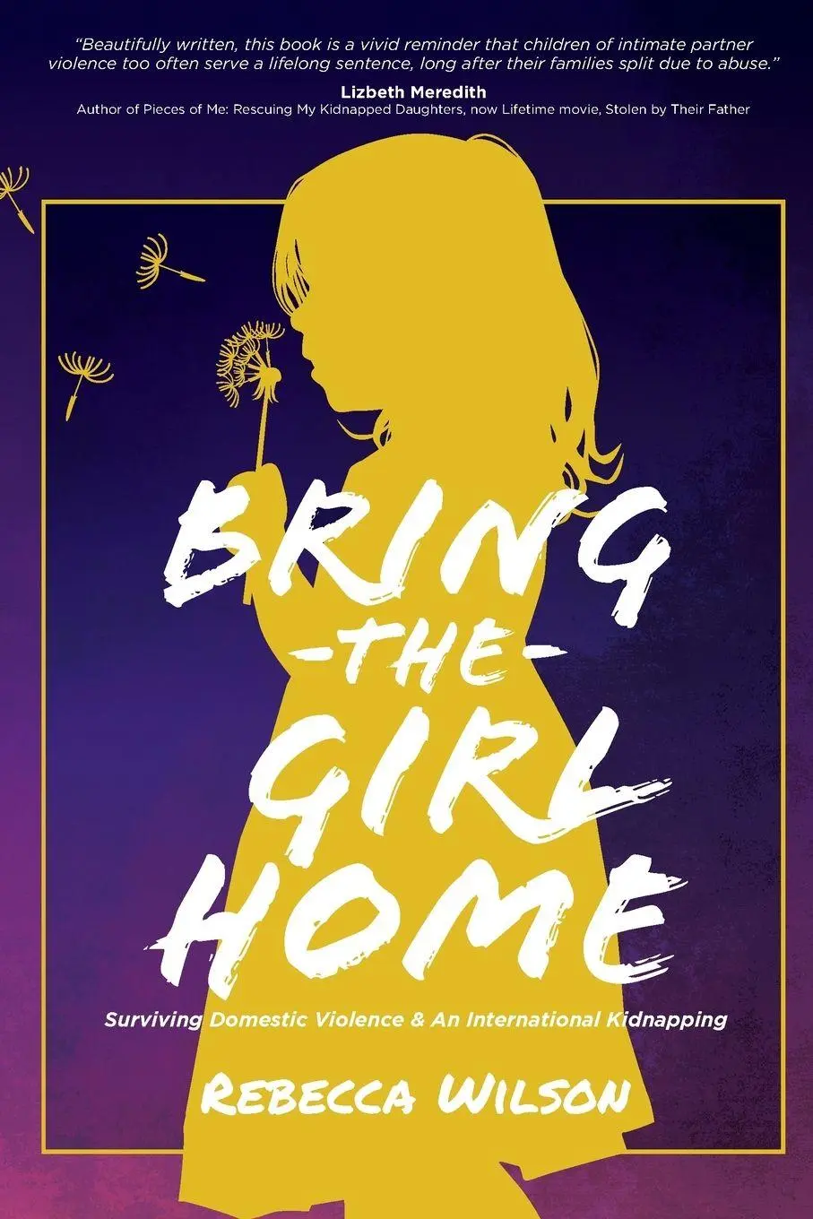 Cover: 9798330209835 | Bring the Girl Home | Rebecca Wilson | Taschenbuch | Englisch | 2024