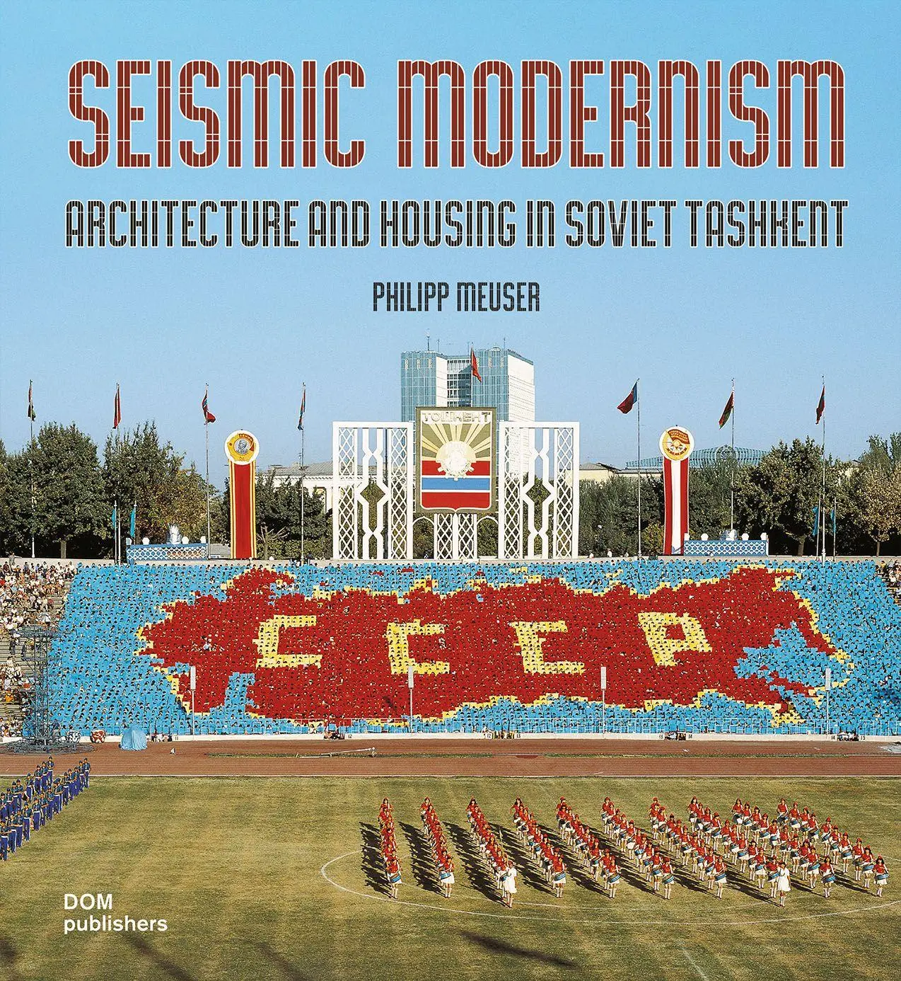 Cover: 9783869229935 | Seismic Modernism | Architecure and Housing in Soviet Tashkent | Buch