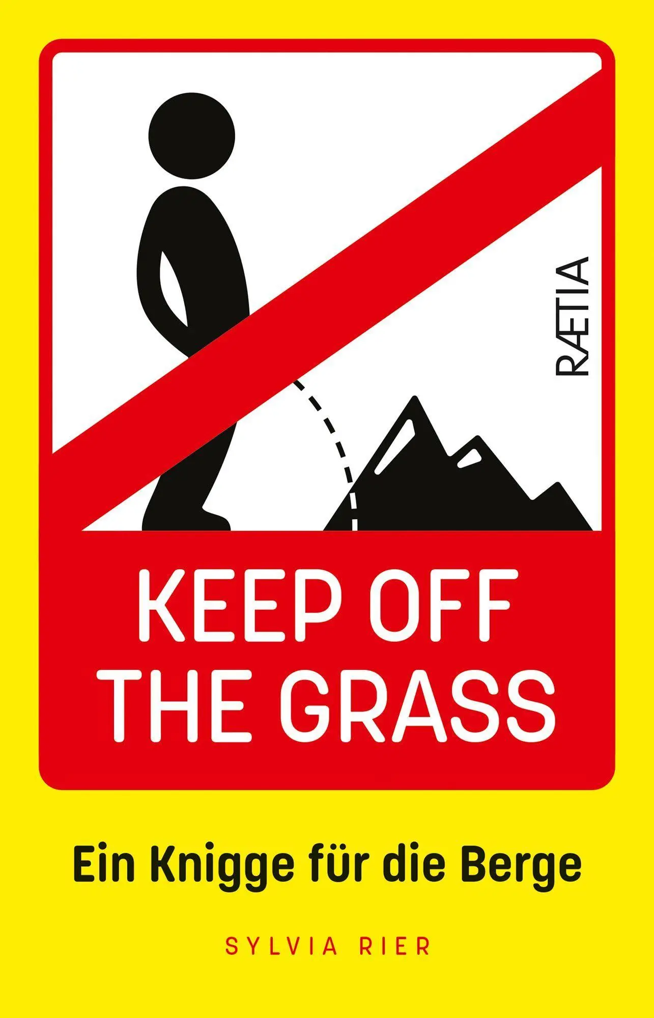 Cover: 9788872839935 | Keep Off the Grass | Ein Knigge für die Berge | Sylvia Rier | Buch