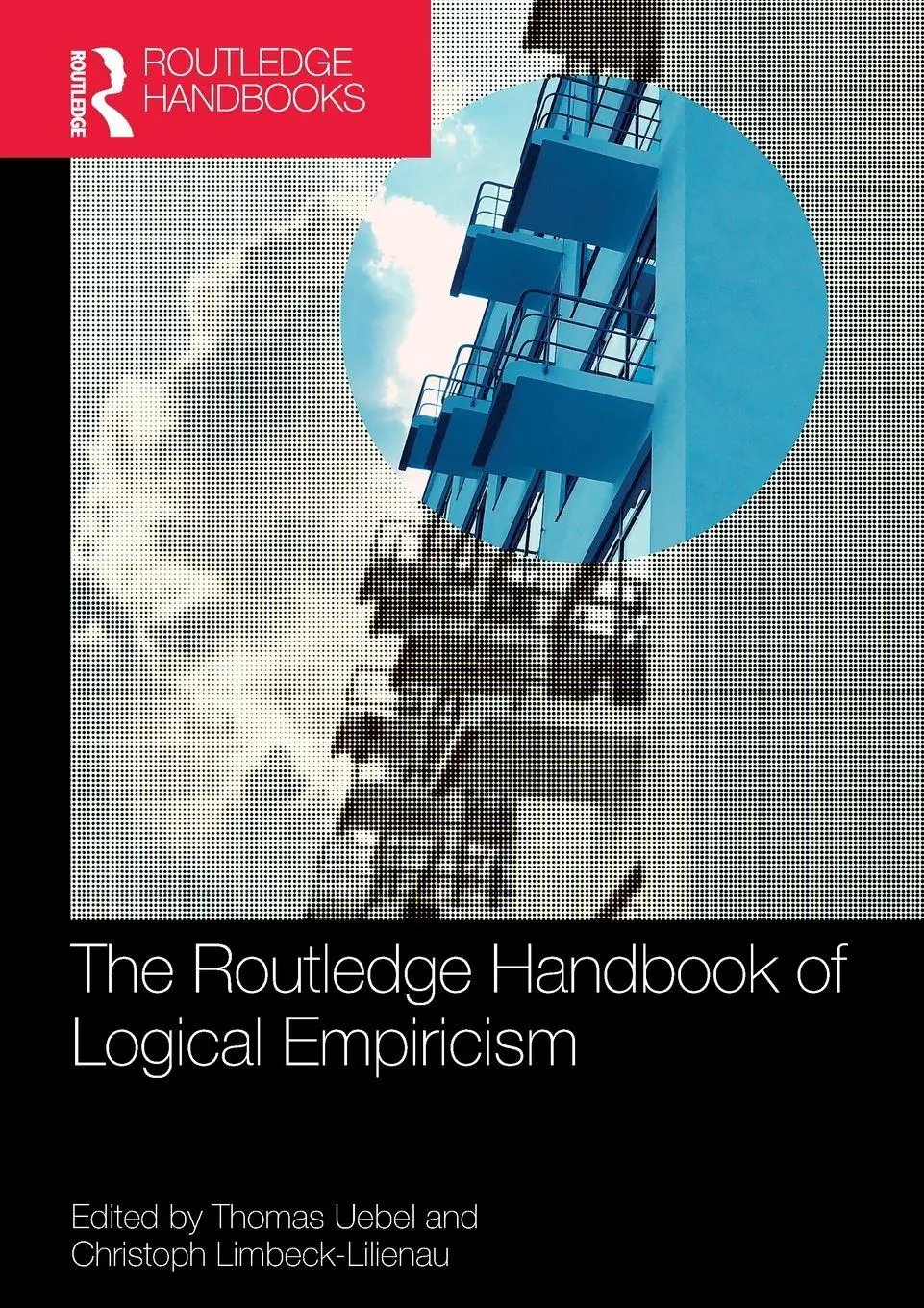 Cover: 9780367610036 | The Routledge Handbook of Logical Empiricism | Thomas Uebel (u. a.)