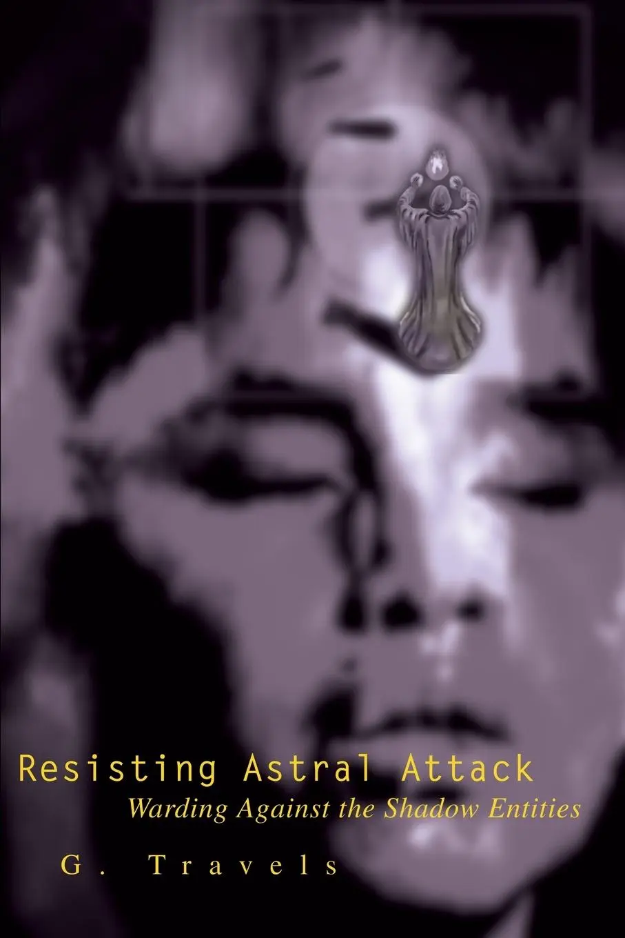 Cover: 9780595240036 | Resisting Astral Attack | Warding Against the Shadow Entities | Buch