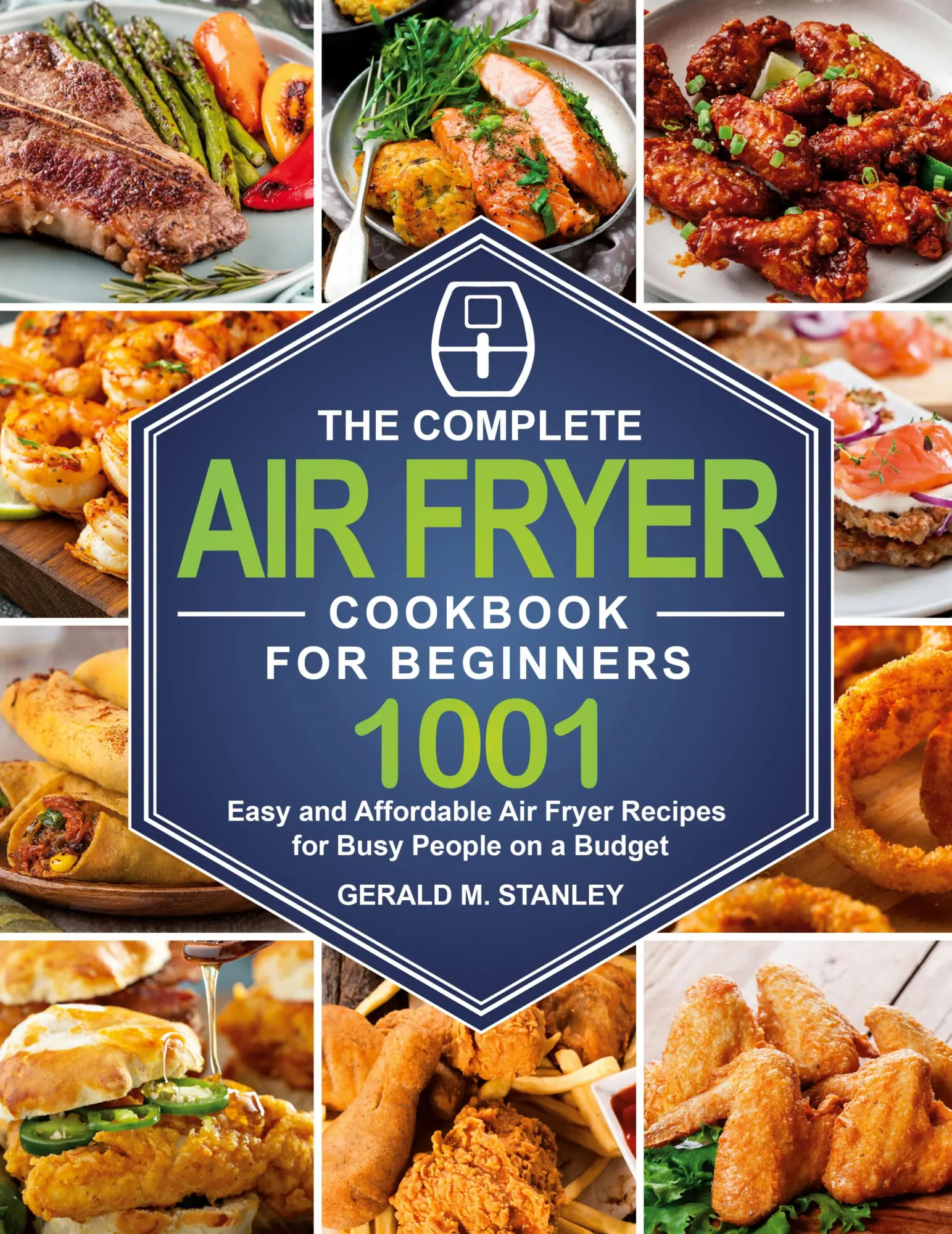 Cover: 9781637330036 | The Complete Air Fryer Cookbook for Beginners | Gerald M. Stanley